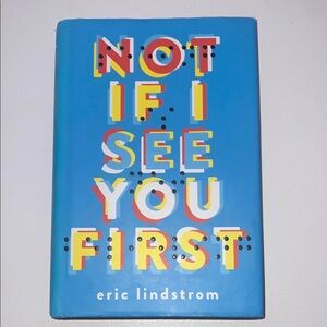 Not If I See You First by Eric Lindstrom